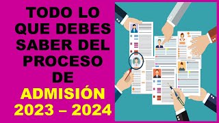 Soy Docente TODO LO QUE DEBES SABER DEL PROCESO DE ADMISIÓN 2023 – 2024 [upl. by Nahum]