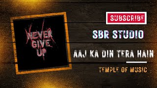 Aaj ka din tera hain  SBR STUDIO  Rap Songs  Nonstop Rap Music Rap 1millionviews viralvideo [upl. by Gideon]