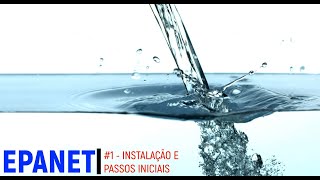 EPANET 1  DOWNLOAD INSTALAÇÃO E PASSOS INICIAIS [upl. by Ahsya]