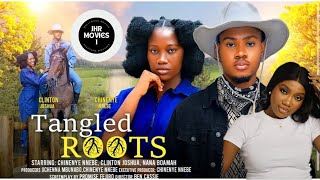 TANGLED ROOTS NEW TRENDING MOVIE CHINENYE NNEBE CLINTON JOSHUA NANA BOAMAH Latest Movie Recap [upl. by Oaoj596]