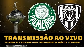 PALMEIRAS X INDEPENDIENTE DEL VALLE TRANSMISSÃO AO VIVO DIRETO DO ALLIANZ  LIBERTADORES 2024 [upl. by Anyek]