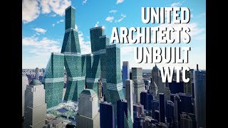 United Architects World Trade Center Proposal [upl. by Yevette]