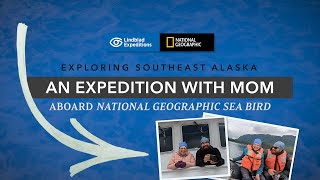 Exploring Southeast Alaska An Expedition Cruise with Mom  Lindblad ExpeditionsNational Geographic [upl. by Lorrad]