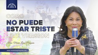 Coro No puede estar triste Live Version Hna María Luisa Piraquive  IDMJI [upl. by Anneliese]