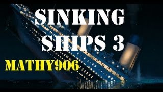 sinking ships 3 [upl. by Enyrat]