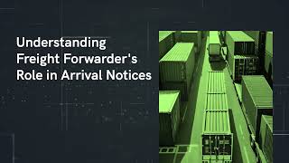 Understanding Freight Forwarders Role in Arrival Notices [upl. by Dajma]