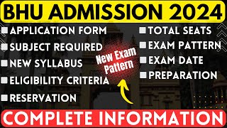 BHU Admission Process 2024  SyllabusSeatsPatternEligibility  CUET 2024 Latest Update CUET 2024 [upl. by Audrie]