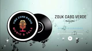 Zouk Cabo Verde Music Mix [upl. by Hew]