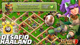 10º DESAFÍO HAALAND quotPARTIDO de TROFEOSquot CLASH OF CLANS [upl. by Idoc]