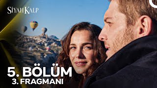 Siyah Kalp 5 Bölüm 3 Fragmanı  quotAşık Oldum Gördüğüm Manzarayaquot [upl. by Silisav]