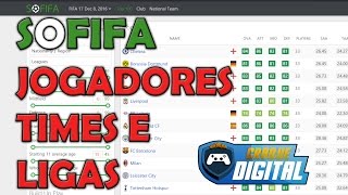 SOFIFA  JOGADORES TIMES LIGAS  Tutorial [upl. by Kielty]