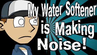 My Water Softener is Making Noise [upl. by Akamaozu]