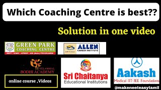 Neet Coaching Centres in Tamil Nadu  which is best  Complete Solution in one video [upl. by Olegnaid]