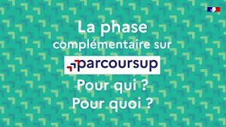 La phase complémentaire sur Parcoursup  Pour qui  Pour quoi [upl. by Ahtiekal]