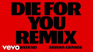 The Weeknd Ariana Grande  Die For You Official Audio [upl. by Idhem]