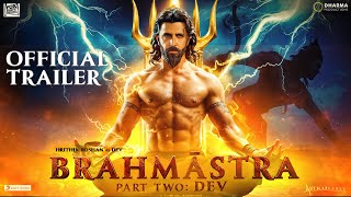 Brahmastra Part 2 Dev  TRAILER  Ranbir Kapoor  Alia bhatt Hrithik Roshan Ayan Amrita Concept [upl. by Ahsiuq]