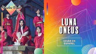 Luna  ONEUS  Cover Español  Rainbow Beats [upl. by Land98]