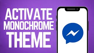 How to Activate Monochrome Theme On Facebook Messenger New [upl. by Parke]