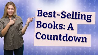 Best Selling Books Ever [upl. by Michelina]