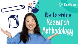 How to Write a Research Methodology in 4 Steps  Scribbr 🎓 [upl. by Killie607]