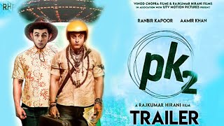 PK 2 Official Trailer  Aamir Khan  Ranbir Kapoor  Rajkumar Hirani  Interesting Facts  Concept [upl. by Ailegave]