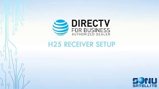 DIRECTV for Business  H25 Receiver Setup [upl. by Eada411]