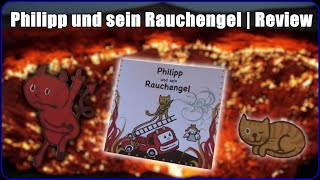 Philipp und sein Rauchengel  Kinderbuch Review 1 [upl. by Annovahs]