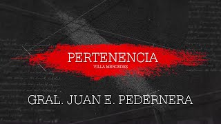 GRAL JUAN E PEDERNERA  PERTENENCIA [upl. by Indys82]