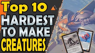 Top 10 Hardest to make Creatures in Magic [upl. by Enamrej]