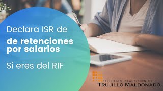 Declarar retenciones ISR salarios para RIF caso práctico y ruta [upl. by Hgielanna890]