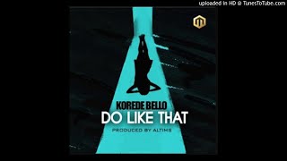 Korede Bello Do like that bass boosted [upl. by Yelsehc]