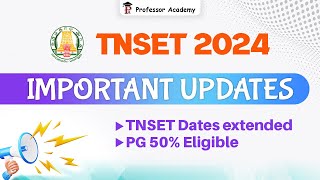 TNSET  Dates Extended  Professor Academy [upl. by Enomas187]