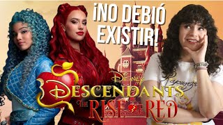 DESCENDIENTES 4 EL ASCENSO DE RED ¡ES UN DESASTRE  CríticaOpinión  Mariana Skylee [upl. by Barmen]