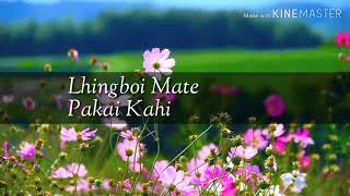 Pakai Kahinkho Hi  Lhingboi MateVideo lyrics [upl. by Koser608]