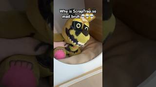 Why is ScrapTrap so mad bro 💀💀💀💀 fnafplush fnafmemes fnafplushies fnafmovie [upl. by Fasano]