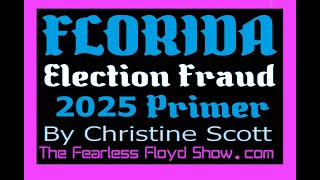 FLORIDA Election Fraud 2025 Primer by Christine Scott Scott V DeSantis et al [upl. by Boycie]