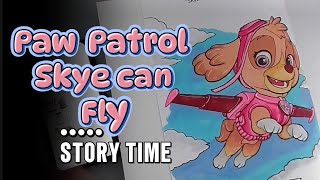 Patrol Skye This Pup’s Gotta Fly  Bedtime Story for Kids PAWPatrol [upl. by Waldron]