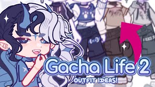 Gacha Life 2 OUTFIT IDEAS ‼️ Part 3 [upl. by Dot]