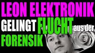 LEON ELEKTRONIK  AUS DER FORENSIK GEFLOHEN von uns wieder gefasst und interviewt leonelektronik [upl. by Benge237]