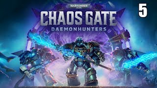 Hunting daemons  Chaos Gate Playthrough part 5 [upl. by Calloway]