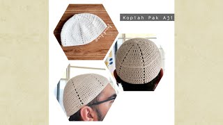 Crochet KopiahKufi Pak Aji Malay [upl. by Thurstan]