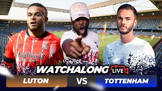 Luton Town 01 Tottenham  Premier League LIVE WATCHALONG amp HIGHLIGHTS with EXPRESSIONS [upl. by Asilam]