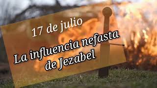 La influencia nefasta de Jezabel  Conflicto y Valor  17 julio 2024 [upl. by Baron]