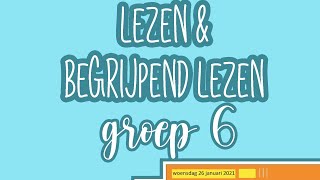 Instructie begrijpendlezen groep 6 woensdag 27 januari 2021 [upl. by Yoreel724]