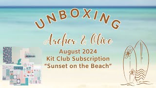 UNBOXING Archer amp Olive August 2024 Monthly Stationery Kit Club Subscription  Sunset on the Beach [upl. by Ihcelek]