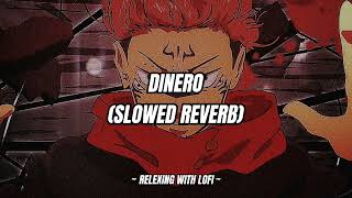 DINERO SLOWED REVERB RELEXING WITH LOFI [upl. by Kela204]