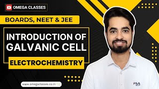 INTRODUCTION TO GALVANIC CELL  ELECTROCHEMISTRY  CLASS 12  CBSE NEET amp JEE  OMEGA CLASSES [upl. by Oal]