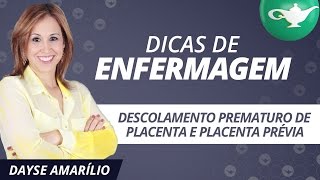 Dicas de Enfermagem  Descolamento Prematuro de Placenta e Placenta Prévia [upl. by Ethelda]