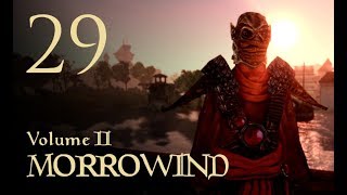 Lets Play Morrowind Vol II  29  Revelations [upl. by Yddub370]