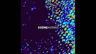 Eosine  Antares official audio [upl. by Gib]